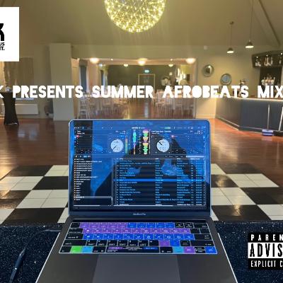 DJ K PRESENTS SUMMER AFROBEATS MIX '24 DJ K PRESENTS SUMMER AFROBEATS MIX '24