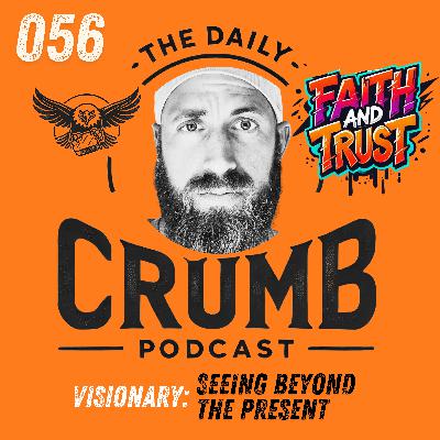 🍞 Seeing Beyond the Present | 056 🍞 Seeing Beyond the Present | 056