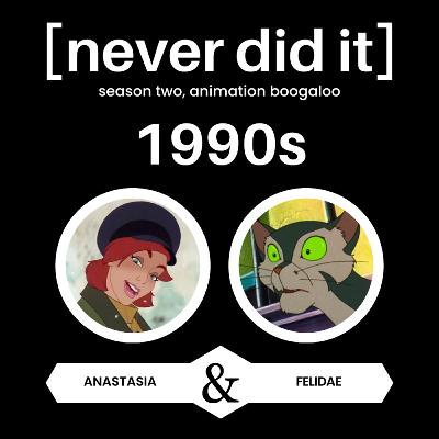 1990s Animation: "Anastasia" and "Felidae" 1990s Animation: "Anastasia" and "Felidae"