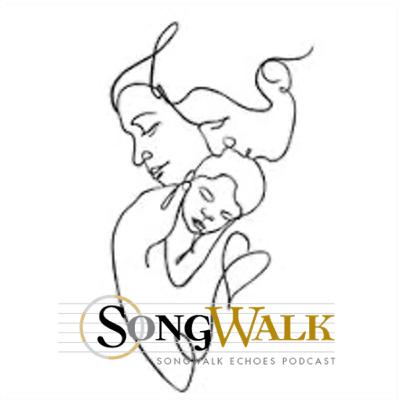 SongWalk Echoes Podcast: Season 8 Episode 3 SongWalk Echoes Podcast: Season 8 Episode 3