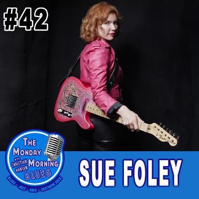 #42: Sue Foley #42: Sue Foley