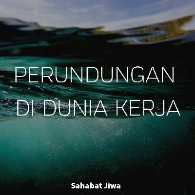 S1.E2. Perundungan di Tempat Kerja