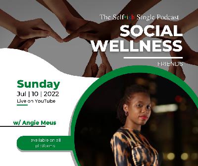 Social Wellness: FRIENDS