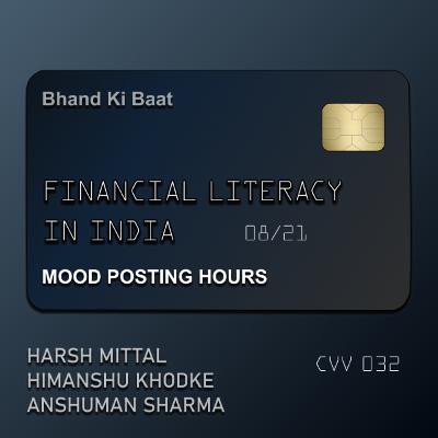 Episode 32: Financial Literacy in India | Mood Posting Hours