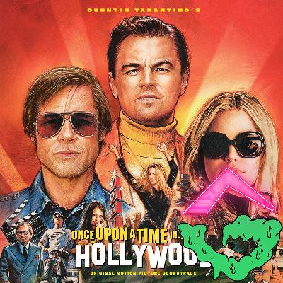 Joey Hates Once Upon a Time in Hollywood Joey Hates Once Upon a Time in Hollywood