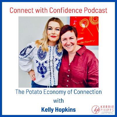 The Potato Economy of Connection with Kelly Hopkins The Potato Economy of Connection with Kelly Hopkins