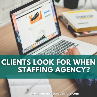 What Clients look for when Hiring a Staffing Agency