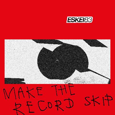 Make The Record Skip - DJ Mix Vol. 1