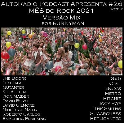AUTORADIO PODCAST APRESENTA #26 – DIA DO ROCK 2021 VERSÃO MIX AUTORADIO PODCAST APRESENTA #26 – DIA DO ROCK 2021 VERSÃO MIX