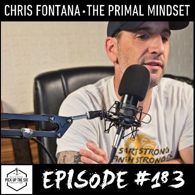 #183: Chris Fontana, The Primal Mindset