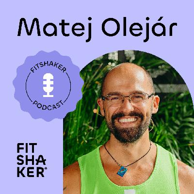 #213 Matej Olejár: Ako začať, ak chceš schudnúť alebo formovať postavu?