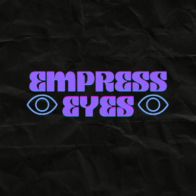 Empress Eyes: Dream Pop with Fairy Wings and Some Witchy Stuff