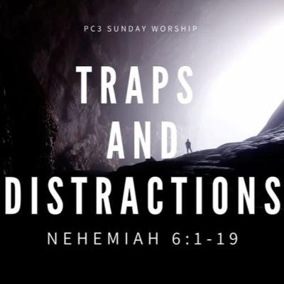 Traps and Distractions Traps and Distractions