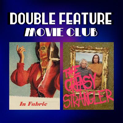 DFMC #43: In Fabric & The Greasy Strangler