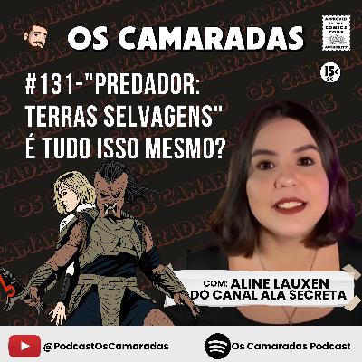 OC #131 | "Predador: Terras Selvagens" é tudo isso mesmo?