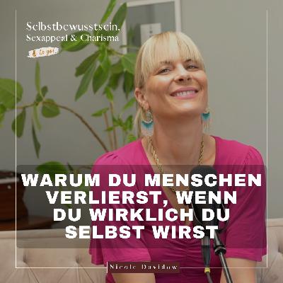 Warum du Menschen verlierst, wenn du wirklich du selbst wirst