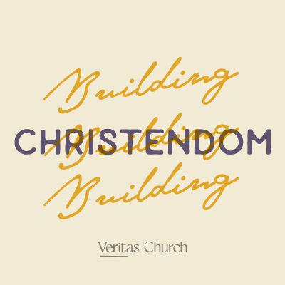 Building Christendom