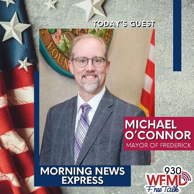 Michael O'Connor, City of Frederick Mayor Michael O'Connor, City of Frederick Mayor