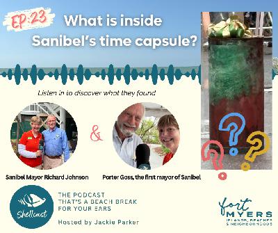 Episode 23: What is inside Sanibel’s time capsule?