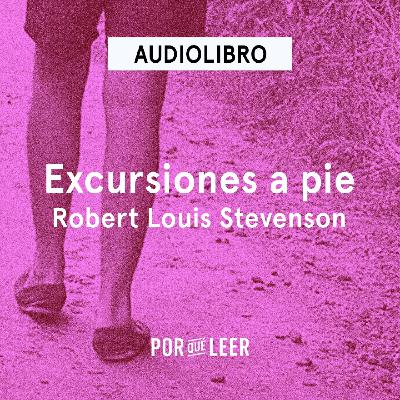 Excursiones a pie - Robert Louis Stevenson Excursiones a pie - Robert Louis Stevenson