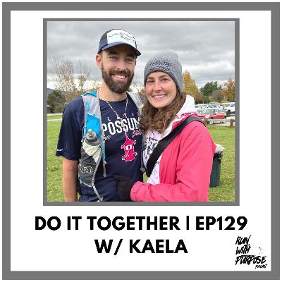 Do It Together w/ Kaela | ep129
