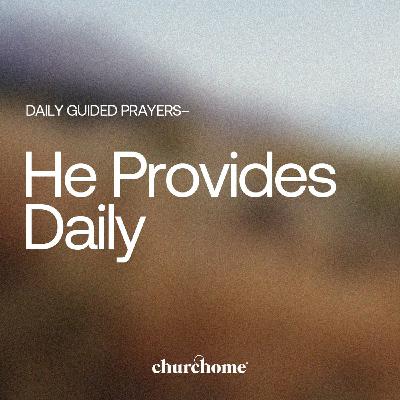 He Provides Daily