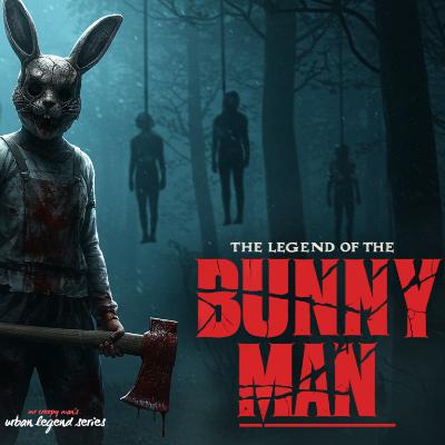🫣 The Legend of the Bunny Man - He’s Still Out There…💀 🫣 The Legend of the Bunny Man - He’s Still Out There…💀