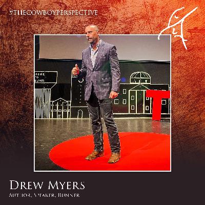 #86: Drew Myers - Author, Speaker, Runner