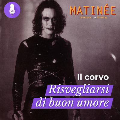 Il corvo (1994) - Risvegliarsi di buon umore | Episodio 96