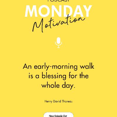 #441 - Monday Motivation: An early-morning walk is a blessing for the whole day. #441 - Monday Motivation: An early-morning walk is a blessing for the whole day.