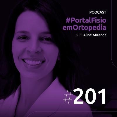 Episódio#201 - Fratura de Fêmur: Do Intra-Operatório aos Critérios de Alta com Aline Miranda