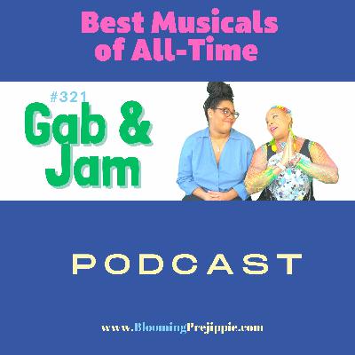 321. Best Musicals Of All - Time Podcast