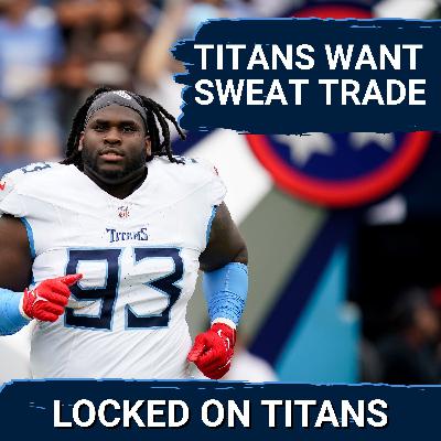 Tennessee Titans SHOPPING T'Vondre Sweat at Trade Deadline, Chad Brinker & Mike Borgonzi Optimism Tennessee Titans SHOPPING T'Vondre Sweat at Trade Deadline, Chad Brinker & Mike Borgonzi Optimism