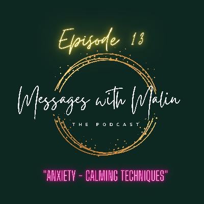 Anxiety - Calming Techniques Anxiety - Calming Techniques