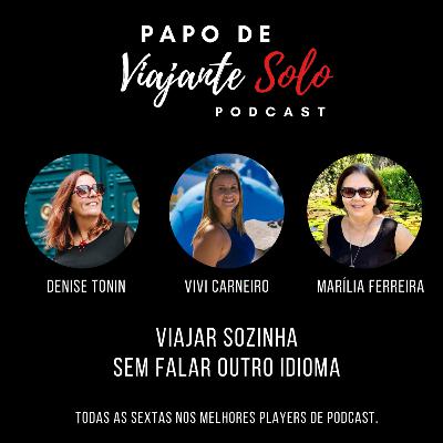 #15 Viajar sozinha sem falar outro idioma com Vivi Carneiro e Marília Ferreira