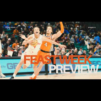 FEAST WEEK PREVIEW: A CHECK-IN OF THE LAST WEEK IN CBB, AND A LOOK FORWARD TO YOUR FAVORITE MTES