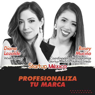 T2E8: Profesionaliza tu marca (Diana Lazalde & Rosey Muciño)