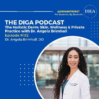 #192: The Holistic Derm: Skin, Wellness & Private Practice with Dr. Angela Brimhall
