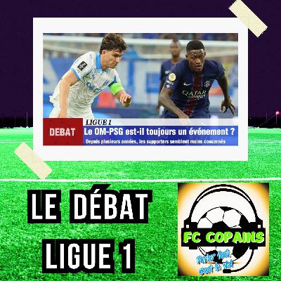 Débat Ligue 1 - Le match OM-PSG est-il toujours un événement❓🤔