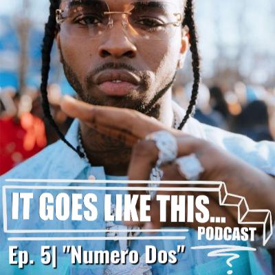 Episode 5| "Numero Dos"