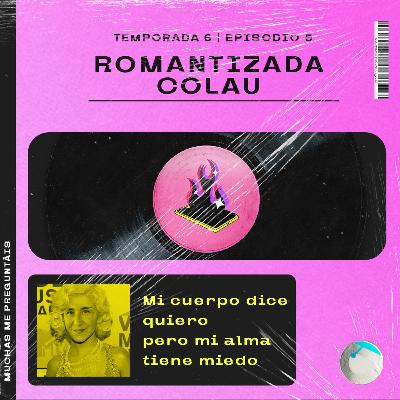 Ep.34: Romantizada Colau