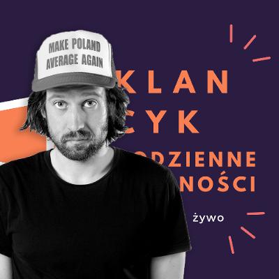 Klancyk: Codzienne trudności odc. 67 Michał Kempa