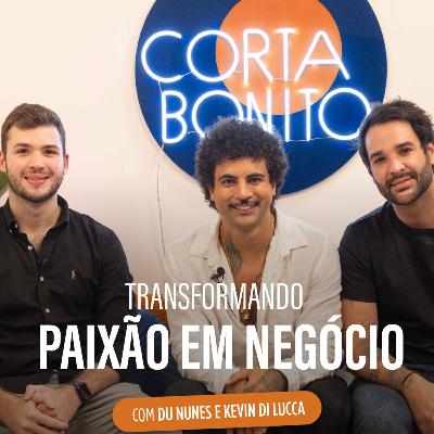 Tráfego Pago e Mindset de Sucesso para Cabeleireiros com Du Nunes e Kevin Di Lucca | CB #104 Tráfego Pago e Mindset de Sucesso para Cabeleireiros com Du Nunes e Kevin Di Lucca | CB #104