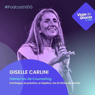 #302 GISELLE CARLINI | Hablemos de Counseling. | El enfoque, la práctica, el objetivo, los ámbitos de acción