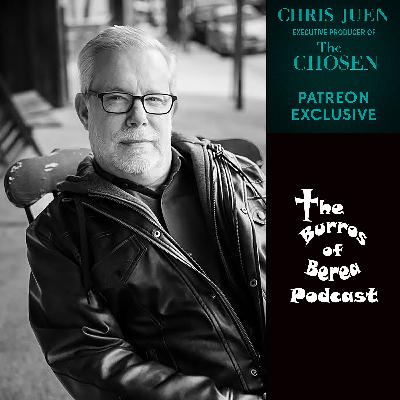 Episode 256- Testimonies- Chris Juen- Executive Producer of The Chosen Episode 256- Testimonies- Chris Juen- Executive Producer of The Chosen