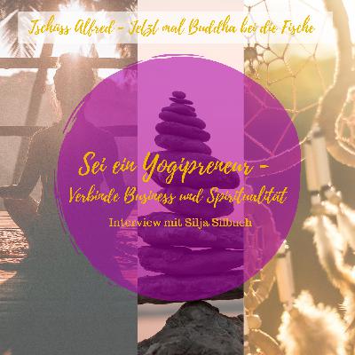 Episode 01: Sei ein Yogipreneur  - Interview mit Silja Silbuch
