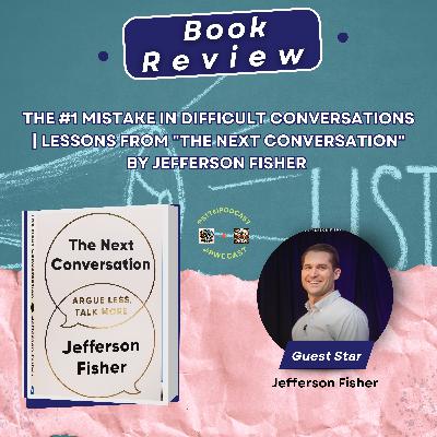 The #1 Mistake in Difficult Conversations | Lessons from "The Next Conversation" by Jefferson Fisher The #1 Mistake in Difficult Conversations | Lessons from "The Next Conversation" by Jefferson Fisher