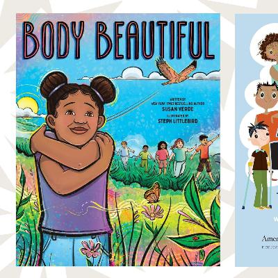'Body Beautiful' and 'My One-of-a-Kind Body' aim to cultivate kids’ body positivity 'Body Beautiful' and 'My One-of-a-Kind Body' aim to cultivate kids’ body positivity