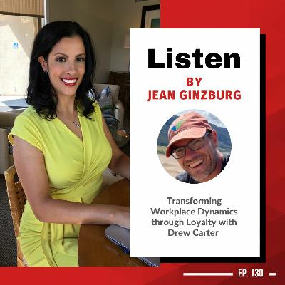 Transforming Workplace Dynamics through Loyalty with Drew Carter