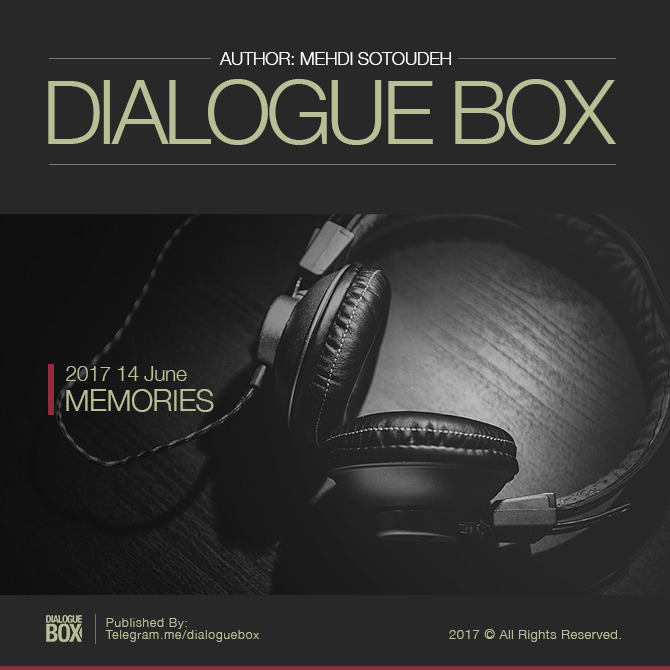 پادکست DialogueBox | دیالوگ‌باکس - DialogueBox - Memories